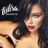 Living Without You - Tulisa
