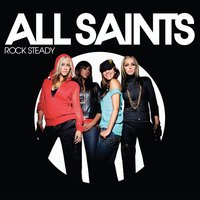 Rock Steady - All Saints, Calvin Harris
