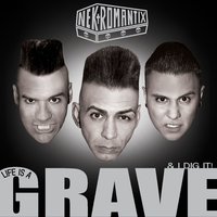 Life Is A Grave and I Dig It - Nekromantix