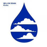 Mellow Drama - Khoiba