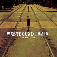 For the First Time - Westbound Train