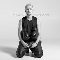 Take Me Down - Markus Riva