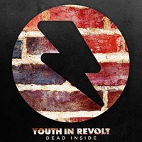Dead Inside - Youth in Revolt