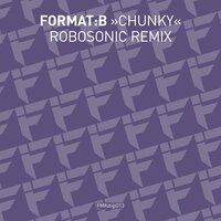 Chunky - Format:B, Robosonic