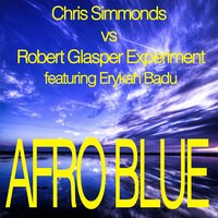 Afro Blue - Todd Terry, Chris Simmonds, Robert Glasper Experiment