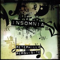 Insomnia - Pete Philly, Perquisite