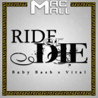 Ride or Die - Baby Bash, Mac Mall