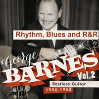 Nothin' Shakin' (But the Leaves on the Tree) - George Barnes, Eddie Fontaine