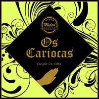 Menina Certinha - Os Cariocas