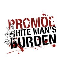 White Man's Burden - Promoe