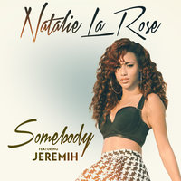 Somebody - Natalie La Rose, Jeremih