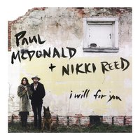 I Will for You - Paul McDonald, Nikki Reed