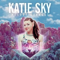 Melody Changes - Katie Sky