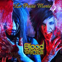 La Petite Morte - The Little Death - Blood On The Dance Floor