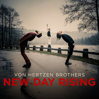 New Day Rising - Von Hertzen Brothers
