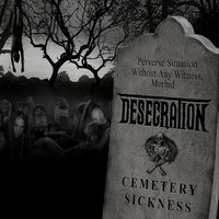 Cemetery Sickness - Desecration