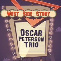 Jet Song (From "West Side Story") - Oscar Peterson Trio