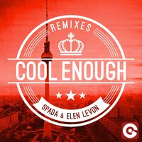 Cool Enough - Spada, Elen Levon, Alec Troniq