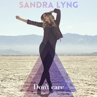 Don`t care - Sandra Lyng