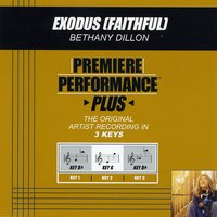 Exodus (Faithful) (Key-G-Premiere Performance Plus) - Bethany Dillon