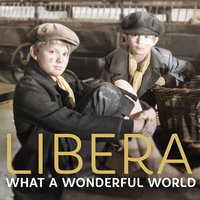 Thiele & Weiss / arr. Prizeman: What a Wonderful World - Libera