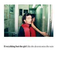 My Head Is My Only House Unless It Rains - Everything But The Girl