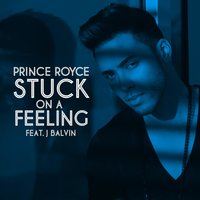 Stuck On a Feeling - Prince Royce, J. Balvin