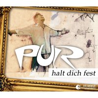 Halt Dich Fest - PUR