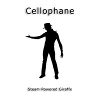 Cellophane - Steam Powered Giraffe