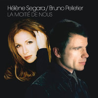 La moitié de nous - Hélène Ségara, Bruno Pelletier