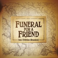 Into Oblivion (Reunion) - Funeral For A Friend