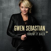 Throw It Back - Gwen Sebastian