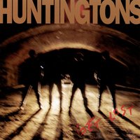 Shut Up - Huntingtons