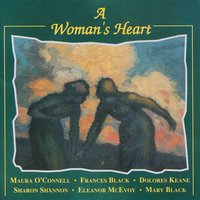 A Woman's Heart - Eleanor McEvoy, Mary Black