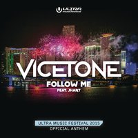 Follow Me - Vicetone, JHart