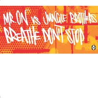 Breathe Don't Stop (Blakkat's Blakacid Vox) - Mr. On vs Jungle Brothers, Jungle Brothers