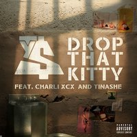 Drop That Kitty - Ty Dolla $ign, Charli XCX, Tinashe