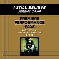 I Still Believe (Low Key-Premiere Performance Plus) - Jeremy Camp