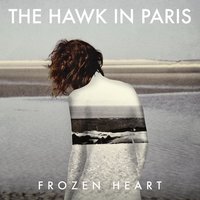 Frozen Heart - The Hawk In Paris