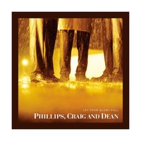What Kind Of Love Is This - Phillips, Craig & Dean