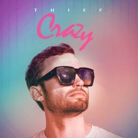 Crazy - Thief