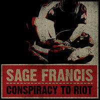 Conspiracy To Riot - Sage Francis