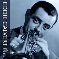 What Is This Thing Called Love (Wake Up And Dream) - Eddie Calvert
