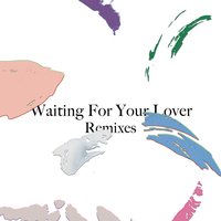 Waiting for Your Lover - Citizens!, Avenue
