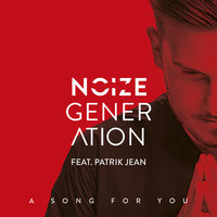 A Song For You - Noize Generation, Patrik Jean