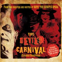 Tears, John / The Devil's Carnival - Alexa Vega, Mighty Mike Murga, Bill Moseley