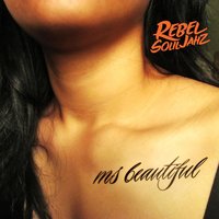 Ms Beautiful - Rebel Souljahz