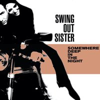 Touch Me Now - Swing Out Sister