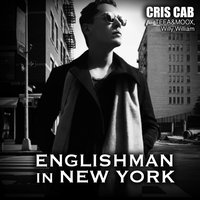 Englishman In New York - Cris Cab, Willy William