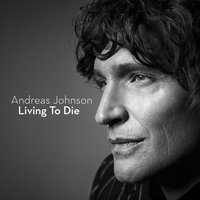 Living to Die - Andreas Johnson